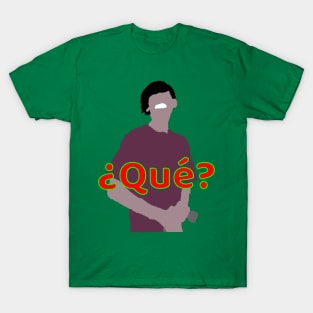 ?Que? T-Shirt